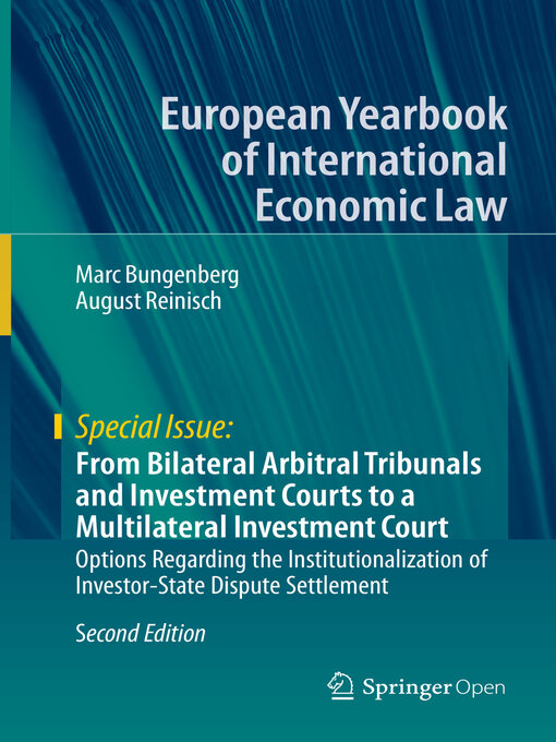 Title details for From Bilateral Arbitral Tribunals and Investment Courts to a Multilateral Investment Court by Marc Bungenberg - Wait list